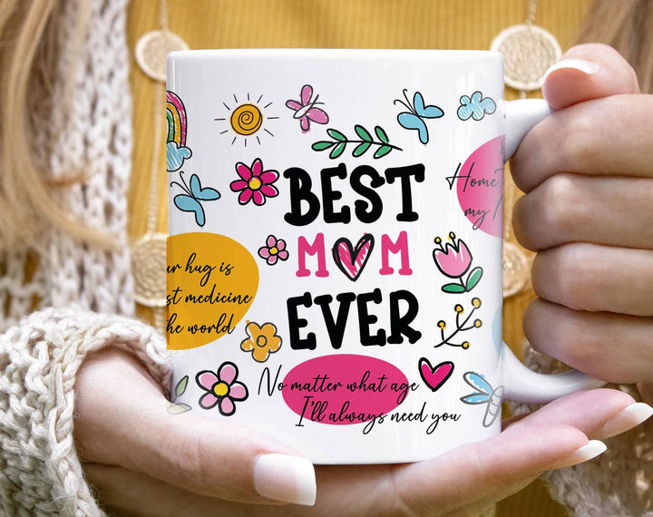 Best Mom Ever Quotes Flowers - Mother's Day Coffee Mug: 11oz White