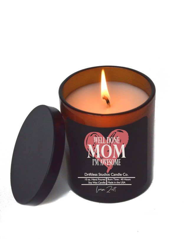 Well Done Mom I'm Awesome - Mothers Day - Soy Wax Candles: Fresh Coffee