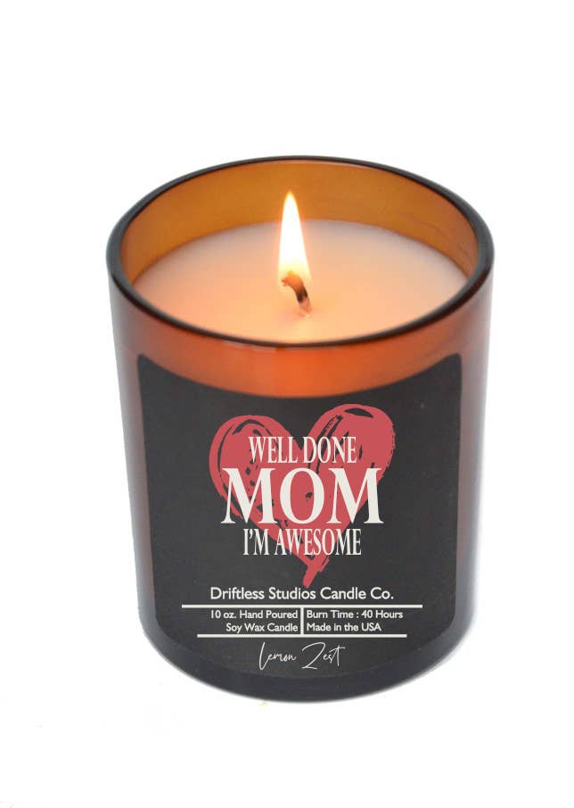 Well Done Mom I'm Awesome - Mothers Day - Soy Wax Candles: Fresh Coffee
